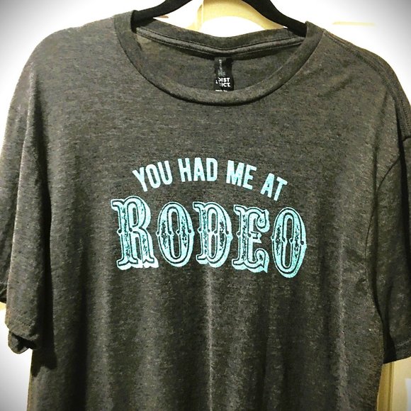 You Had me at RODEO t-shirt size XL - Picture 1 of 3